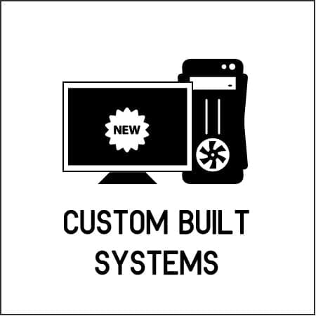 NEW Custom Made Computer Systems